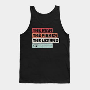 The Man The Angler The Legend. Fisherman Fishing Fun Design Tank Top